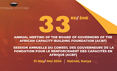 ACBF organizes the 33rd Annual Meetings of the Board of Governors of ACBF & the official launch of the Enhancing Leadership and Governance in Public Finance Management (ELG-PFM) Program